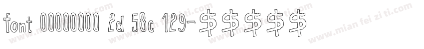 font 00000000 2d 58c 129字体转换
